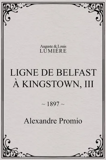 Ligne de Belfast à Kingstown, III movie poster - Entertainment content