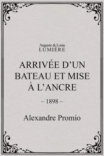 Arrivée d’un bateau et mise à l’ancre movie poster - Entertainment content