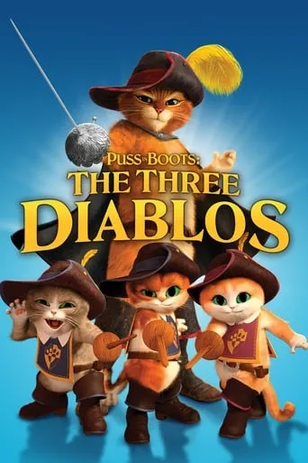 Puss in Boots: The Three Diablos movie poster - Rated 6.521/10