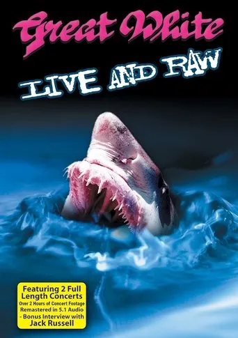Great White: Live & Raw movie poster - Rated 6/10