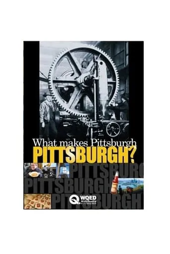 What Makes Pittsburgh Pittsburgh? movie poster - Entertainment content