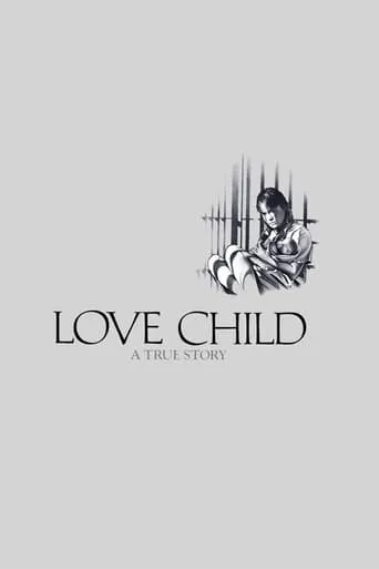Love Child movie poster - Rated 5.8/10