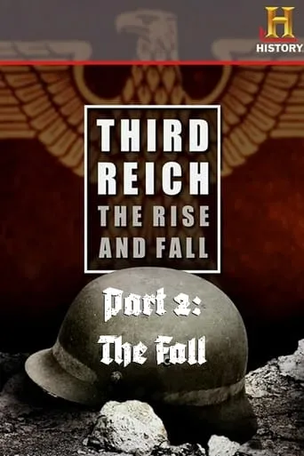 Third Reich: The Rise & Fall - Part 2: The Fall movie poster - Entertainment content