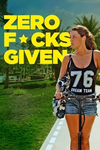 Zero Fucks Given movie poster - Rated 6.41/10