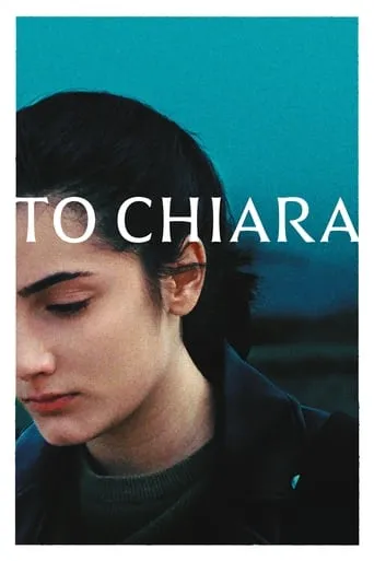 To Chiara movie poster - Rated 6.9/10