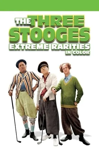 The Three Stooges: Extreme Rarities movie poster - Rated 8/10