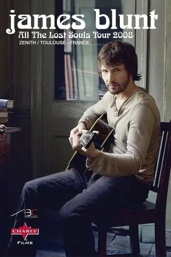 James Blunt: All The Lost Souls Tour - Toulouse, France - 2008 movie poster - Rated 4.5/10