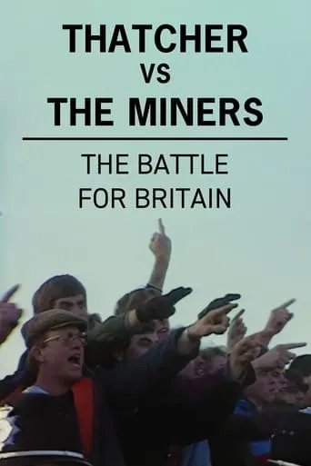 Thatcher vs The Miners: The Battle for Britain movie poster - Entertainment content