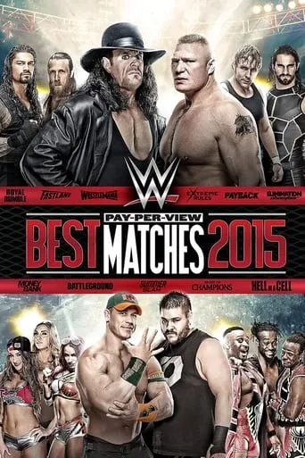 WWE Best Pay-Per-View Matches 2015 movie poster - Rated 10/10