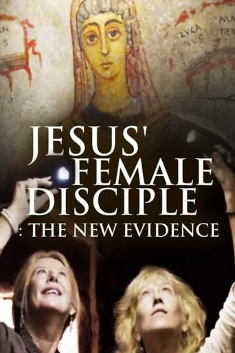Jesus' Female Disciples: The New Evidence movie poster - Entertainment content