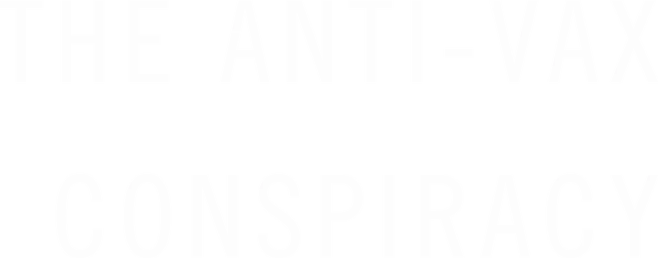 The Anti-Vax Conspiracy