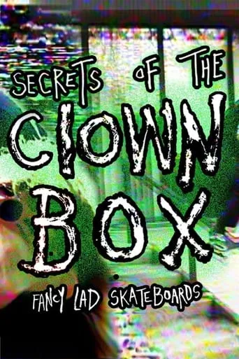 Fancy Lad's "Secrets of the Clown Box" movie poster - Entertainment content