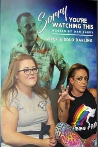 Sorry You're Watching This: Viper & Solo Darling movie poster - Entertainment content