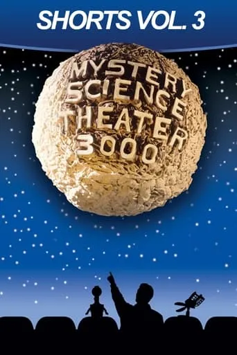 Mystery Science Theater 3000: Shorts, Volume 3 movie poster - Rated 9/10