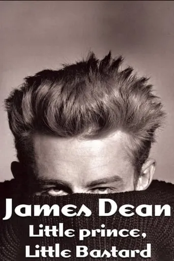 James Dean: Little Prince, Little Bastard movie poster - Rated 6.5/10