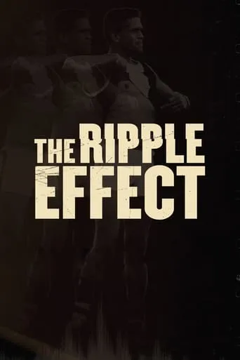 The Ripple Effect movie poster - Entertainment content