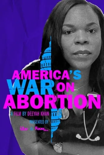 America’s War on Abortion movie poster - Entertainment content