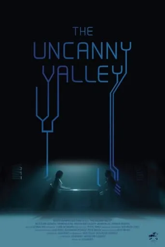 The Uncanny Valley movie poster - Rated 5/10