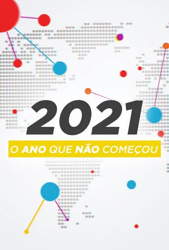2021: O Ano Que Não Começou movie poster - Entertainment content