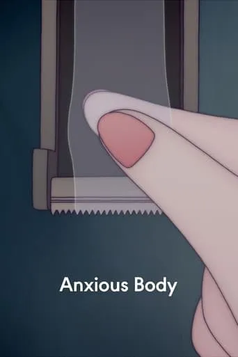 Anxious Body movie poster - Rated 4.7/10