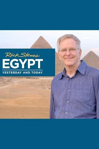 Rick Steves Egypt: Yesterday and Today movie poster - Rated 5/10