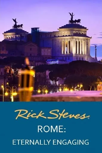 Rick Steves' Rome: Eternally Engaging movie poster - Entertainment content