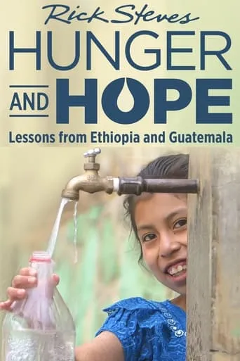 Rick Steves Hunger and Hope: Lessons from Ethiopia and Guatemala movie poster - Entertainment content