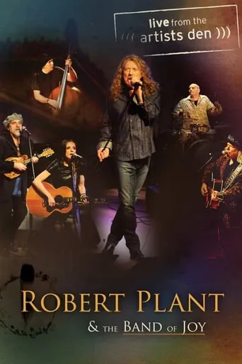 Robert Plant & The Band of Joy - Live from the Artists Den movie poster - Rated 5.2/10
