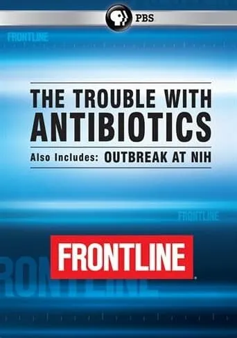The Trouble With Antibiotics movie poster - Entertainment content