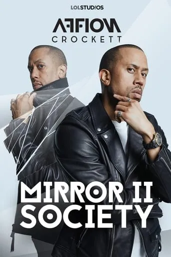 Affion Crockett: Mirror II Society movie poster - Rated 10/10