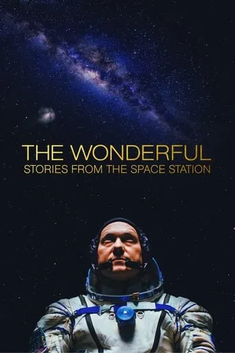 The Wonderful: Stories from the Space Station movie poster - Rated 7/10