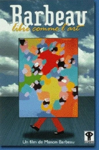 Barbeau, libre comme l'art movie poster - Entertainment content