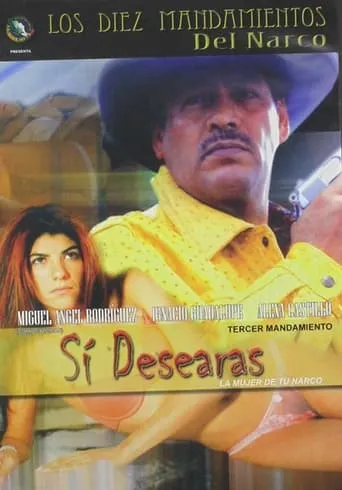 Sí desearás la mujer de tu narco movie poster - Rated 3.5/10