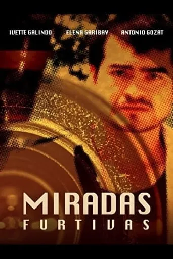 Miradas Furtivas movie poster - Rated 5/10