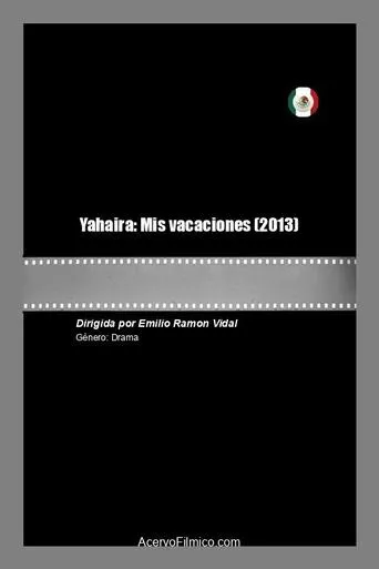 Yahaira: Mis vacaciones movie poster - Rated 3/10