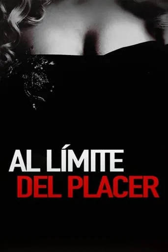 Al límite del placer movie poster - Rated 5.3/10