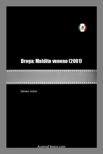 Droga: Maldito veneno movie poster - Rated 5/10