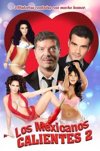 Los mexicanos calientes 2 movie poster - Rated 3.5/10