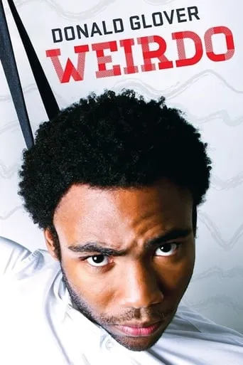 Donald Glover: Weirdo movie poster - Rated 6.8/10