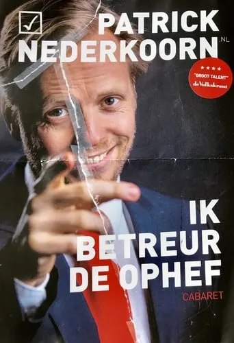Patrick Nederkoorn: Ik Betreur de Ophef movie poster - Entertainment content