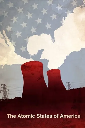 The Atomic States of America movie poster - Rated 5.7/10