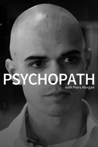 Psychopath with Piers Morgan movie poster - Rated 7/10