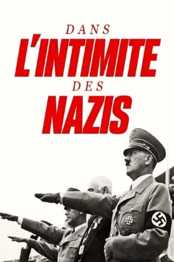 Dans l'intimité des nazis movie poster - Rated 8/10