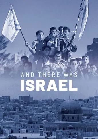 And There Was Israel movie poster - Rated 9.7/10