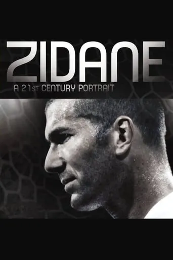 Zidane: A 21st Century Portrait movie poster - Rated 5.8/10