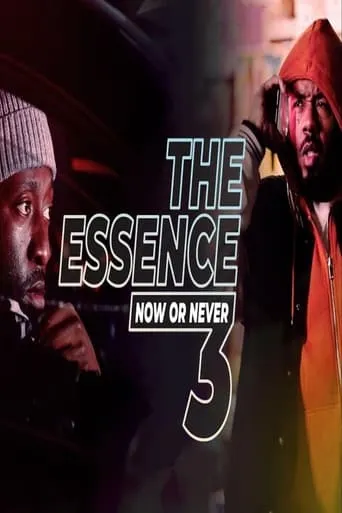 The Essence 3: Now or Never movie poster - Entertainment content