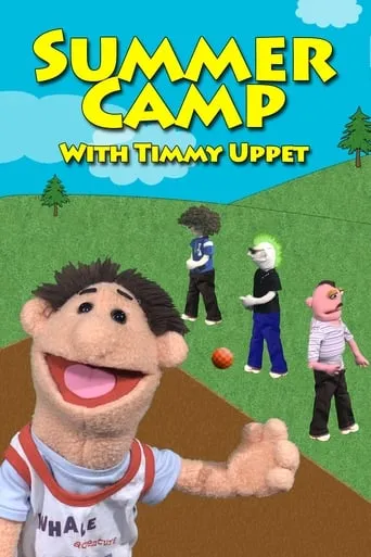 Summer Camp with Timmy Uppet movie poster - Entertainment content