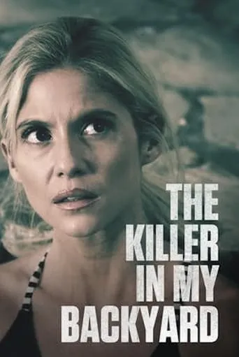 The Killer in My Backyard movie poster - Rated 5.2/10