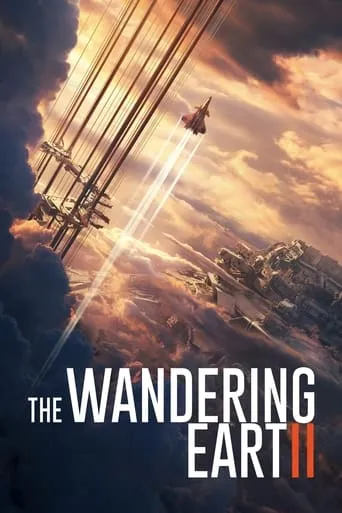 The Wandering Earth II movie poster - Rated 7.254/10
