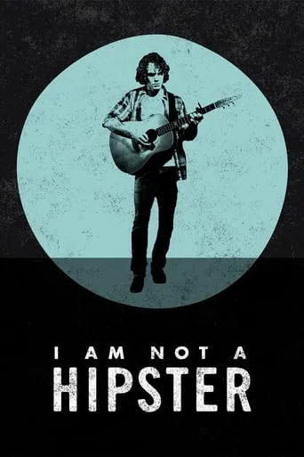 I Am Not a Hipster movie poster - Rated 5.8/10